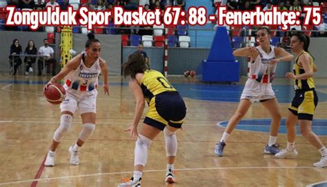 တူရကီအမျိုးသမီးဘတ်စကက်ဘောလိဂ်- Zonguldak Spor Basket 67: 75 ÇBK ဖွံ့ဖြိုးတိုးတက်မှု- 49